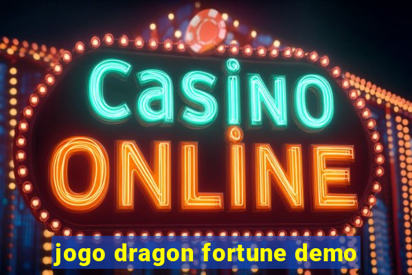 jogo dragon fortune demo